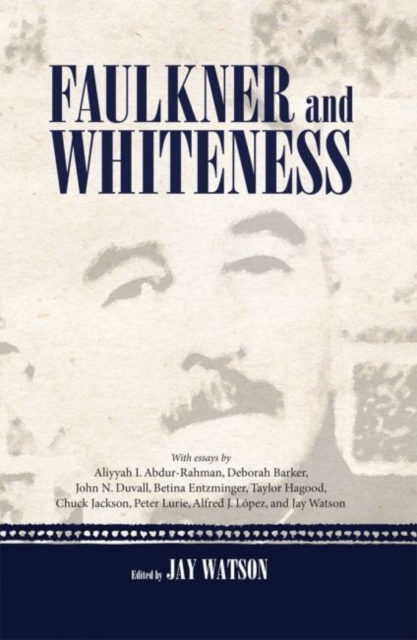 Faulkner and Whiteness, Paperback / softback Book