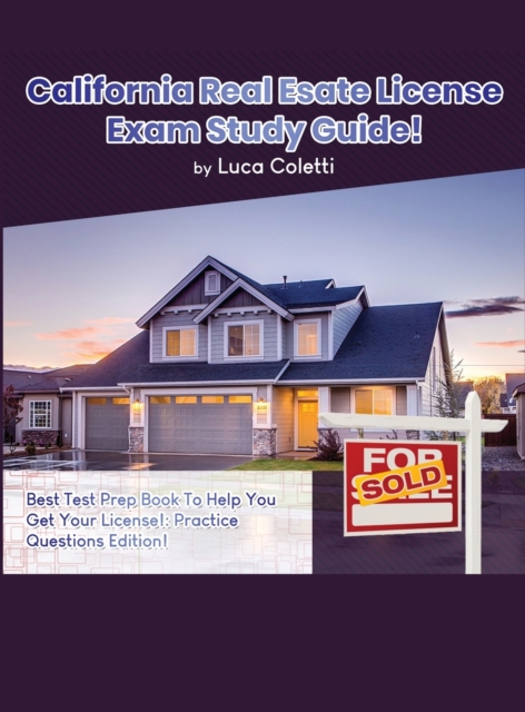 California Real Estate License Exam Study Guide, Hardback Book