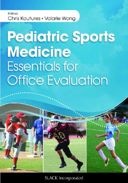 Pediatric Sports Medicine : Essentials for Office Evaluation, Paperback / softback Book