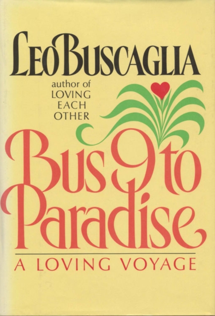 Bus 9 to Paradise : A Loving Voyage, EPUB eBook