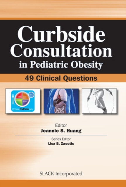 Curbside Consultation in Pediatric Obesity : 49 Clinical Questions, Paperback / softback Book
