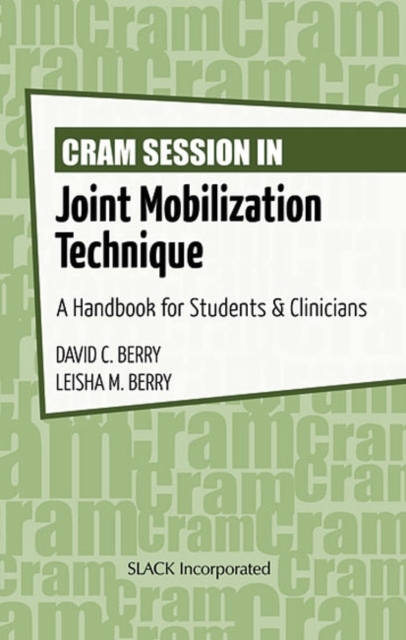 Cram Session in Joint Mobilization Techniques : A Handbook for Students & Clinicians, Paperback / softback Book