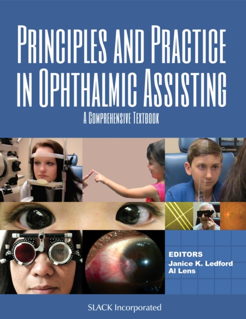 Principles and Practice in Ophthalmic Assisting : A Comprehensive Textbook, Hardback Book