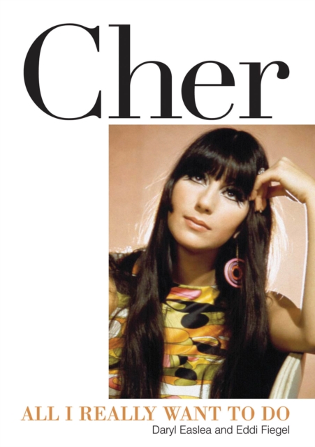 Cher : All I Really Want to Do, Paperback / softback Book