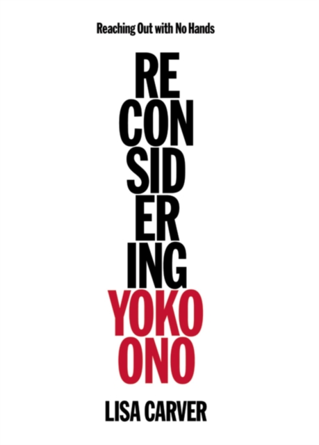 Reaching Out with No Hands : Reconsidering Yoko Ono, EPUB eBook