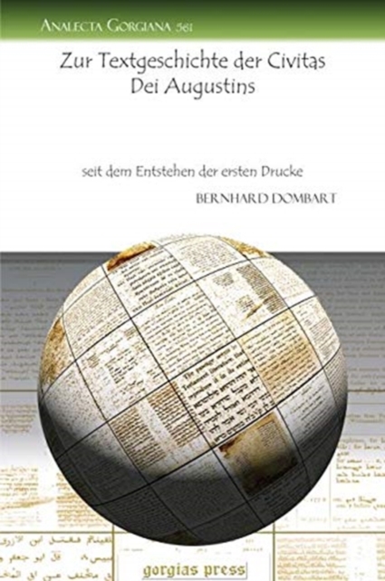 Zur Textgeschichte der Civitas Dei Augustins : seit dem Entstehen der ersten Drucke, Paperback / softback Book
