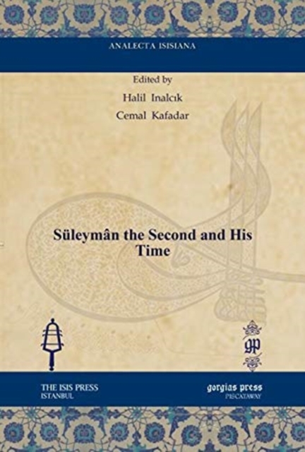 Suleyman the Second and His Time, Hardback Book