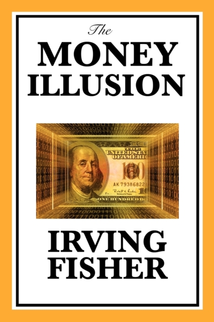 The Money Illusion, Paperback / softback Book