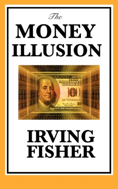 The Money Illusion, Hardback Book