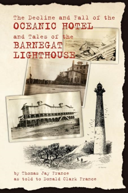 The Decline and Fall of the Oceanic Hotel and Tales of the Barnegat Lighthouse, Paperback / softback Book