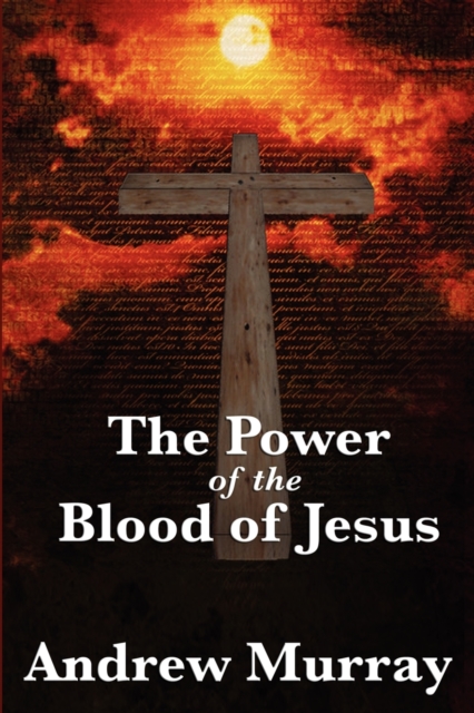 The Power of the Blood of Jesus, Paperback / softback Book