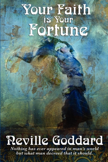 Your Faith Is Your Fortune, Paperback / softback Book