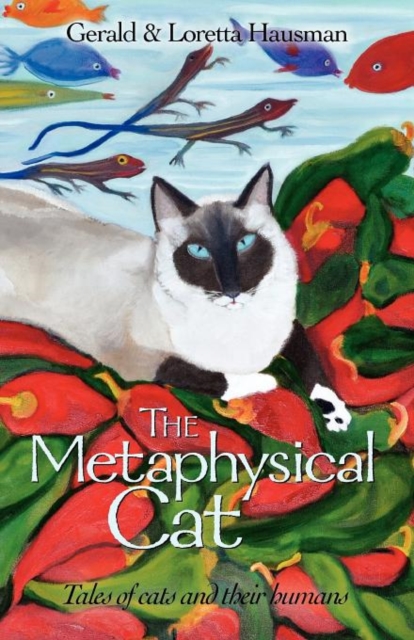 The Metaphysical Cat : Tales of Cats and Their Humans, Paperback / softback Book