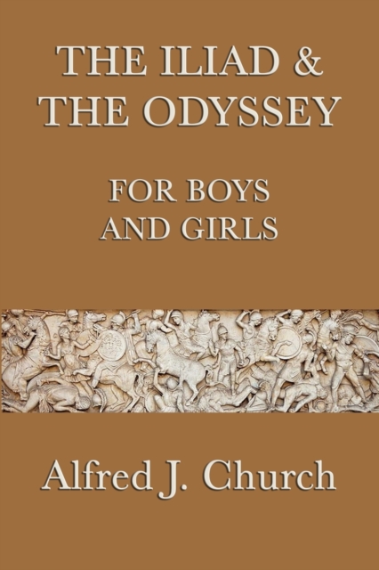The Iliad & the Odyssey for Boys and Girls, Paperback / softback Book