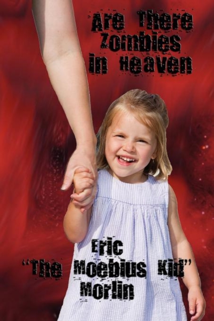 Are There Zombies in Heaven, Paperback / softback Book