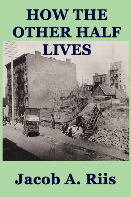 How the Other Half Lives, Paperback / softback Book