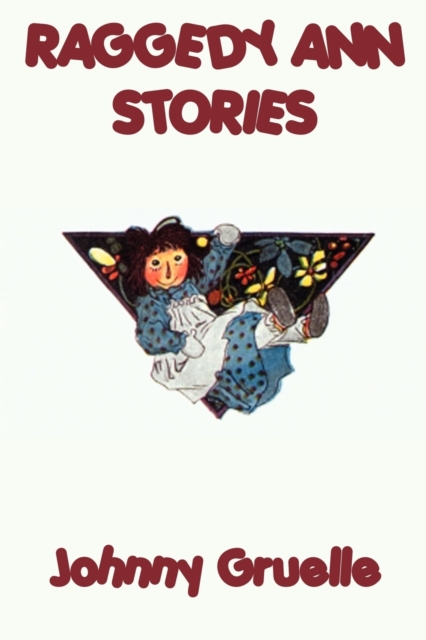 Raggedy Ann Stories, Paperback / softback Book