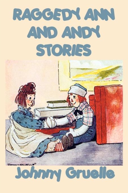 Raggedy Ann and Andy Stories, Paperback / softback Book
