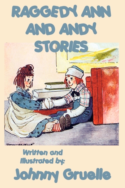 Raggedy Ann and Andy Stories - Illustrated, Paperback / softback Book