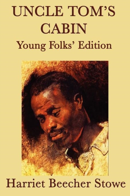 Uncle Tom's Cabin - Young Folks' Edition, Paperback / softback Book