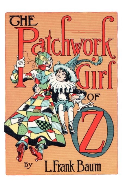 The Patchwork Girl of Oz, Hardback Book