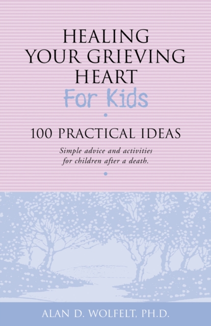 Healing Your Grieving Heart for Kids, PDF eBook
