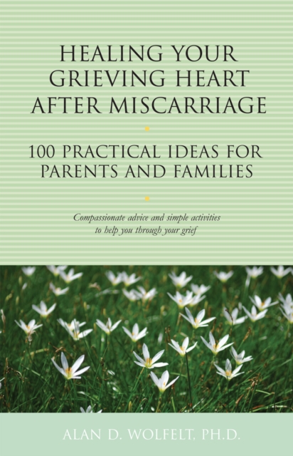 Healing Your Grieving Heart After Miscarriage, EPUB eBook