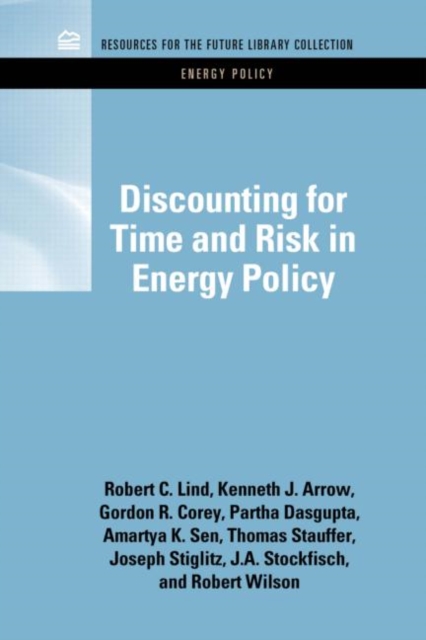 Discounting for Time and Risk in Energy Policy, Hardback Book