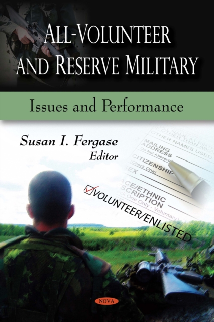 All-Volunteer and Reserve Military : Issues and Performance, PDF eBook