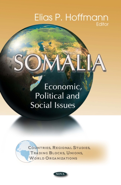 Somalia : Economic, Political and Social Issues, PDF eBook