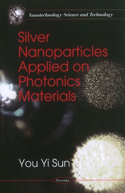 Silver Nanoparticles Applied on Photonics Materials*, Paperback / softback Book