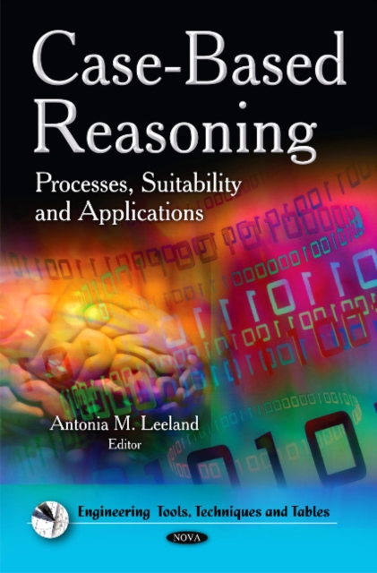 Case-Based Reasoning : Processes, Suitability & Applications, Hardback Book