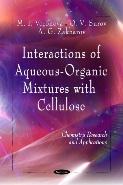 Interactions of Aqueous-Organic Mixtures with Cellulose, PDF eBook