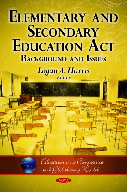 Elementary and Secondary Education Act : Background and Issues, PDF eBook