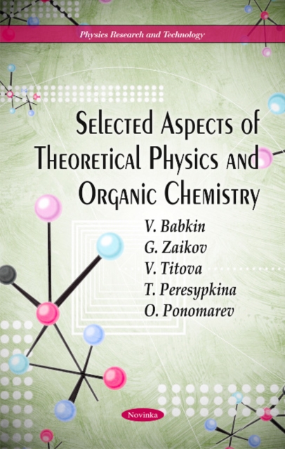 Selected Aspects of Theoretical Physics and Organic Chemistry, Paperback / softback Book