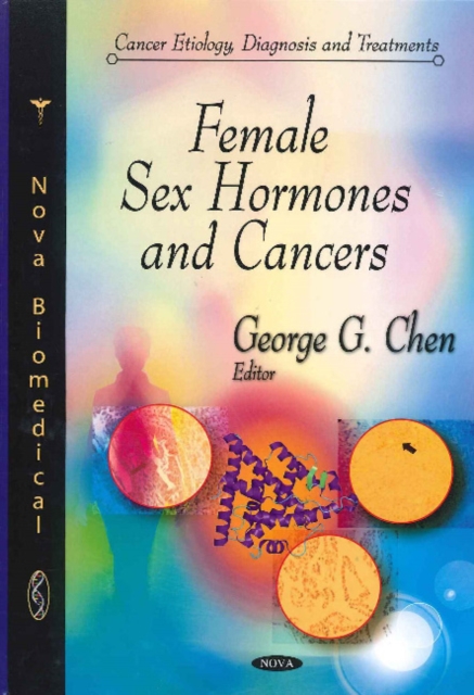 Female Sex Hormones & Cancers, Hardback Book
