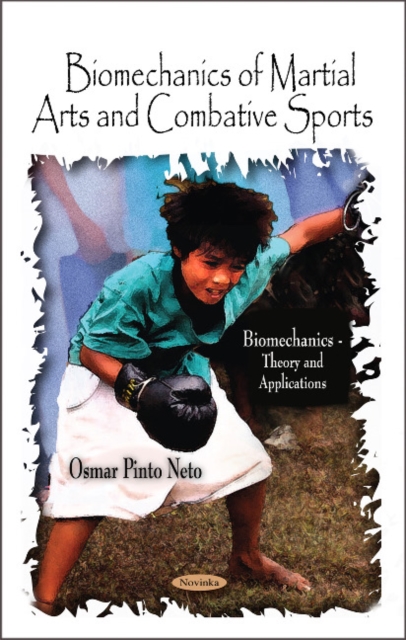 Biomechanics of Martial Arts & Combative Sports, Paperback / softback Book