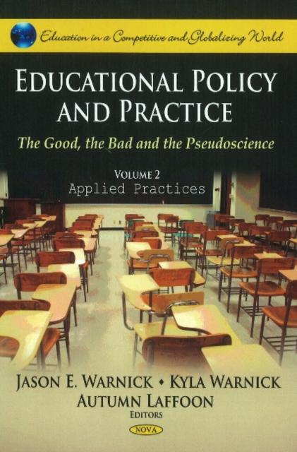 Educational Policy & Practice : The Good, the Bad & the Pseudoscience -- Volume II: Applied Practices, Hardback Book