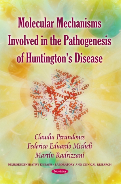 Molecular Mechanisms Involved in the Pathogenesis of Huntington's Disease, Paperback / softback Book