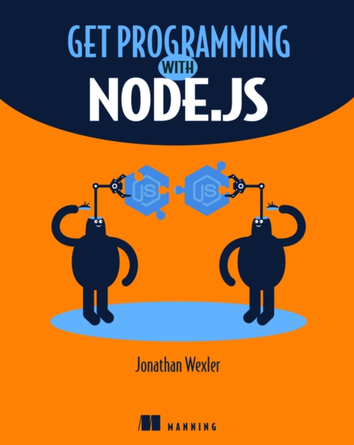 Get Programming with Node.js, Paperback / softback Book