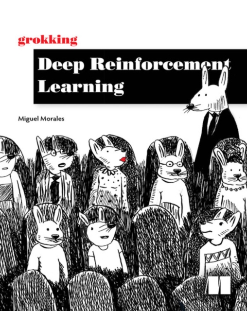 Grokking Deep Reinforcement Learning, Paperback / softback Book