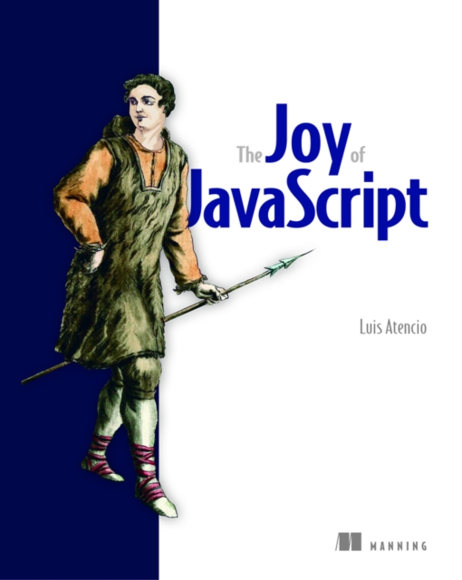 Joy of JavaScript, The, Paperback / softback Book