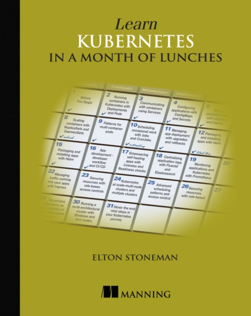 Learn Kubernetes in a Month of Lunches, Paperback / softback Book