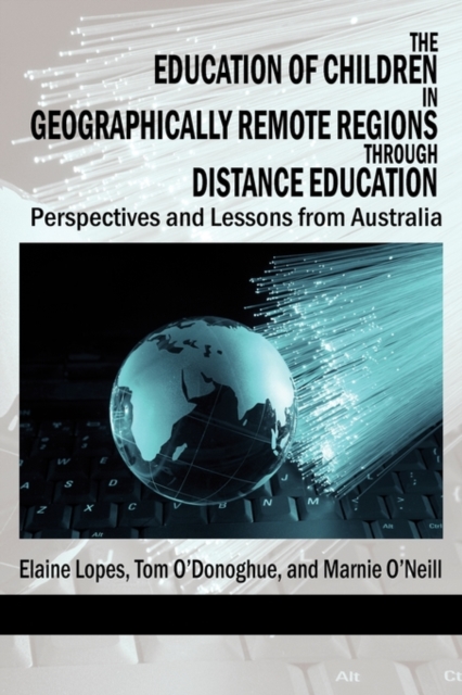 The Education of Children in Geographically Remote Regions Through Distance Education, Paperback / softback Book