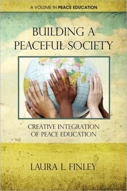 Building a Peaceful Society : Creative Integration of Peace Education, Paperback / softback Book