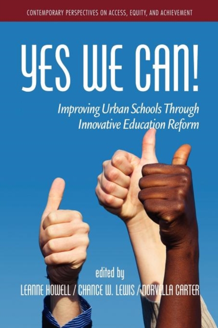 Yes We Can : Improving Urban Schools through Innovative Educational Reform, Paperback / softback Book