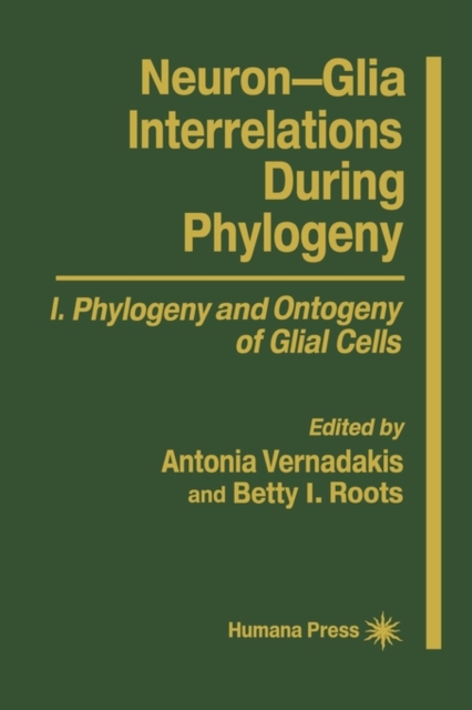 Neuron-Glia Interrelations During Phylogeny I : Phylogeny and Ontogeny of Glial Cells, Paperback / softback Book