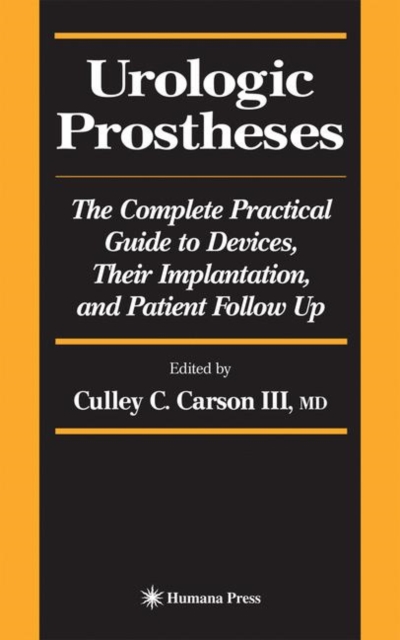 Urologic Prostheses : The Complete Practical Guide to Devices, Their Implantation, and Patient Follow Up, Paperback / softback Book