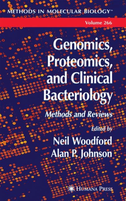 Genomics, Proteomics, and Clinical Bacteriology : Methods and Reviews, Paperback / softback Book