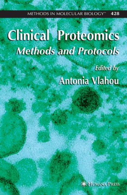 Clinical Proteomics : Methods and Protocols, Paperback / softback Book